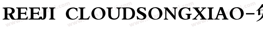 REEJI CLOUDSONGXIAO字体转换